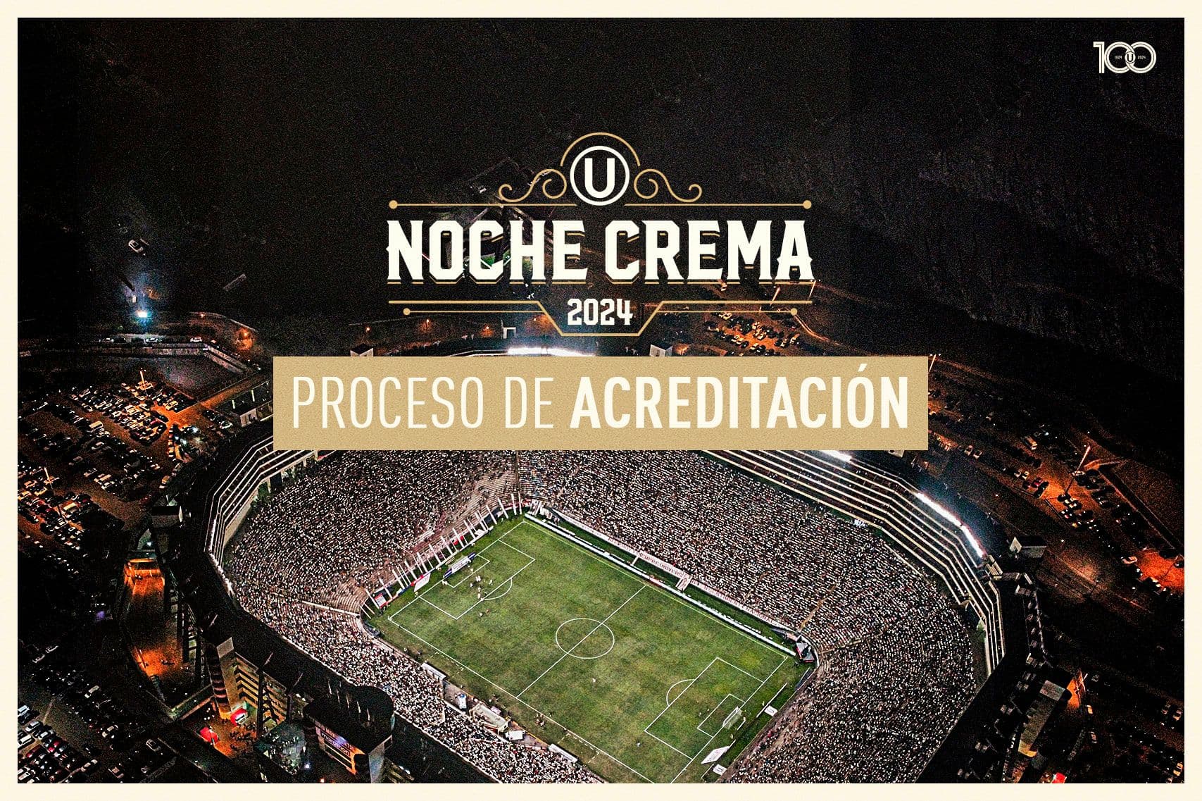 ‘Noche Crema 2024, la primera noche del Centenario’: Instrucciones para el proceso de acreditación